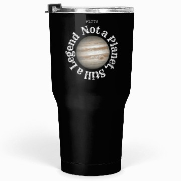 Discover Pluto – Still a Planet in My Heart Tumblers 30 Oz