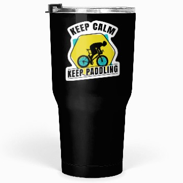 Discover Keep calm keep paddling Tumblers 30 Oz