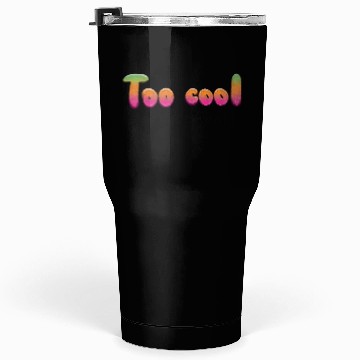 Discover too cool for school Tumblers 30 Oz