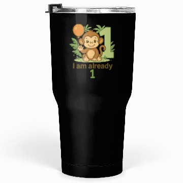 Discover I am already 1 – Monkey Edition Tumblers 30 Oz