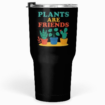 Discover Plants Are Friends Tumblers 30 Oz