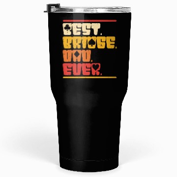 Discover Bridge Player Best bridge Dad Ever Tumblers 30 Oz