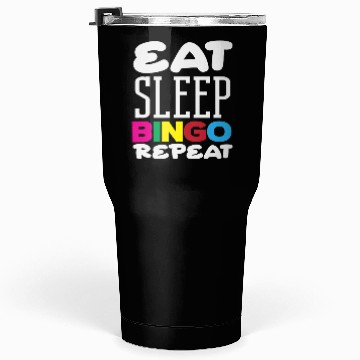 Discover Bingo Player Eat Sleep Bingo Repeat Tumblers 30 Oz