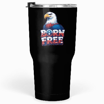Discover Born Free American Eagle Patriot Tumblers 30 Oz