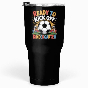 Discover Fun Back To School Ready To Kick Off Kindergarten Tumblers 30 Oz