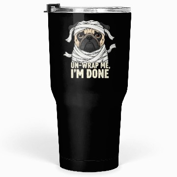 Discover Funny Mummy Dog Illustration Tumblers 30 Oz