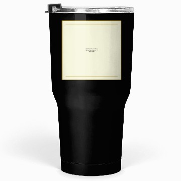 Discover Minimalist Inspirational Quote Design Tumblers 30 Oz