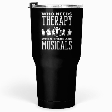 Discover Who Needs Therapy Musical Lover Design Tumblers 30 Oz