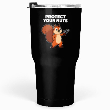 Discover Protect Your Nut Squirrel Illustration Tumblers 30 Oz