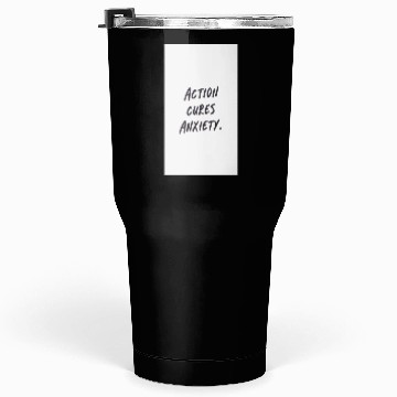 Discover Empowering Action Anxiety Tumblers 30 Oz