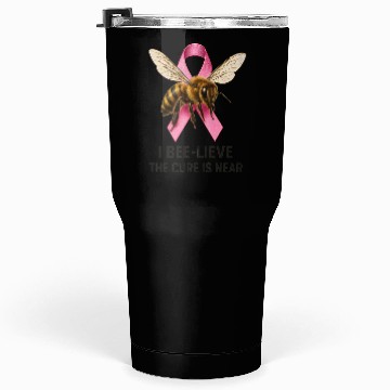 Discover Bee-Lieve in Cure Pink Ribbon Design Tumblers 30 Oz