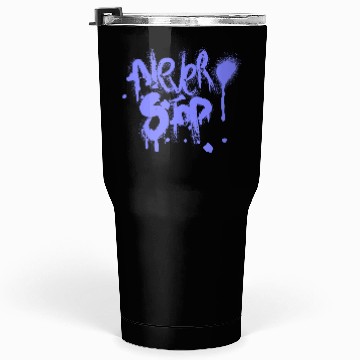 Discover never give up Tumblers 30 Oz