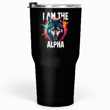 Discover I Am The Alpha Wolf Tumblers 30 Oz