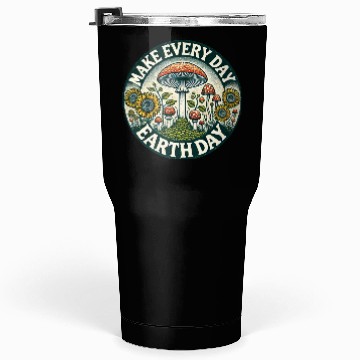 Discover Make every Day Earth Day Tumblers 30 Oz
