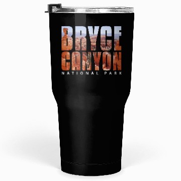 Discover Bryce Canyon National Park Scenic Design Tumblers 30 Oz