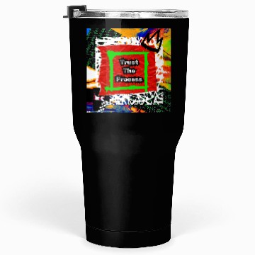 Discover Trust The Process Graffiti Style | Green Version Tumblers 30 Oz