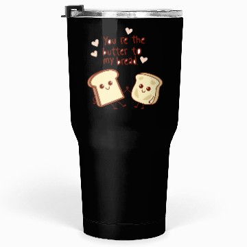 Discover Cute Bread and Butter Kawaii Valentine Design Tumblers 30 Oz
