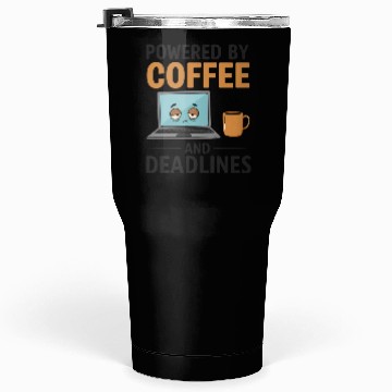 Discover Powered by Coffee and Deadlines – Coffee Lover Tumblers 30 Oz