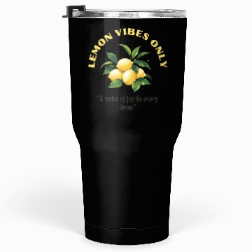 Discover Lemon Vibes Only Tumblers 30 Oz