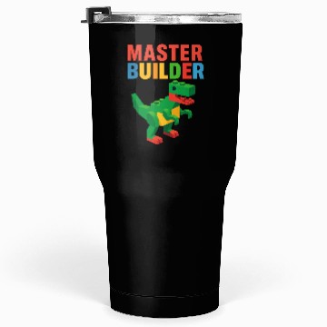Discover Master Builder T Rex Dinosaur Gift Idea  Tumblers 30 Oz