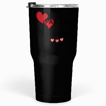 Discover I Love My Family Valentines Day Design Tumblers 30 Oz