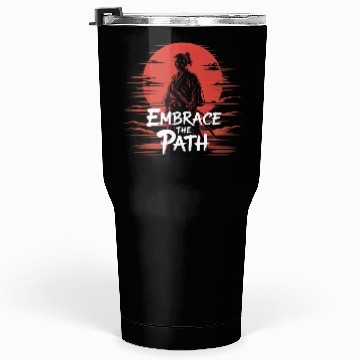 Discover Embrace The Path – Samurai Spirit Tumblers 30 Oz