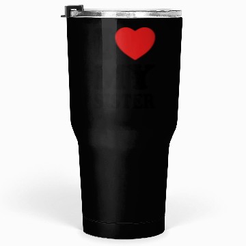 Discover I love my sister Tumblers 30 Oz