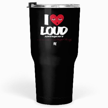 Discover I Love Loud Tumblers 30 Oz