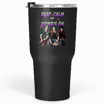 Discover Disneys channel zombies 2 keep calm and zombie on Tumblers 30 oz
