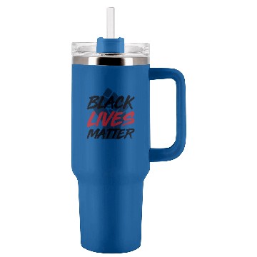 Discover Black lives count the same way Tumblers 40 oz With Handle