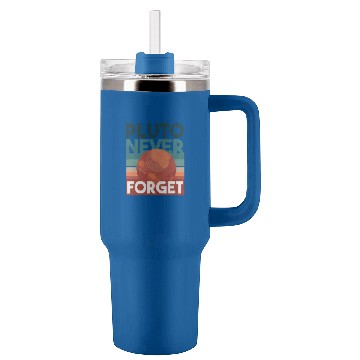 Discover Pluto never forget Tumblers 40 oz With Handle