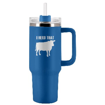 Discover Cow Pet Ironic Quote Farm Animal Herd That Cow Tumblers 40 oz With Handle