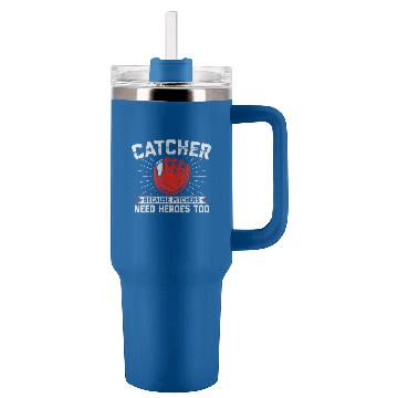 Discover Catcher Because Pitchers Need Heroes Too Baseball Catcher 2 Baseball Tees Tumblers 40 oz With Handle