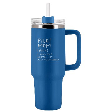 Discover Pilot Mom Definition Airplane Baseball Tees Tumblers 40 oz With Handle