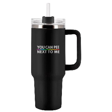 Discover You Can Pee Next To Me LGBTQ Pride Month Tumblers 40 Oz With Handle