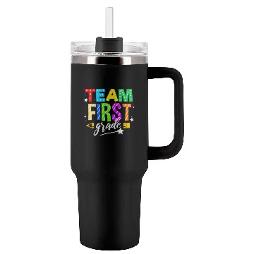 Discover Team First Grade For Elementary Teacher Tumblers 40 Oz With Handle