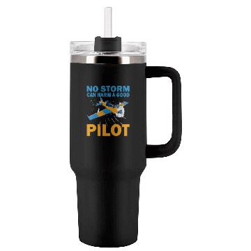 Discover Pilot no storm can harm airplane aviation aircraft Tumblers 40 Oz With Handle