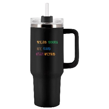 Discover read books be kind stay weird 1 Tumblers 40 Oz With Handle