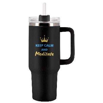 Discover Keep calm and meditate Tumblers 40 Oz With Handle