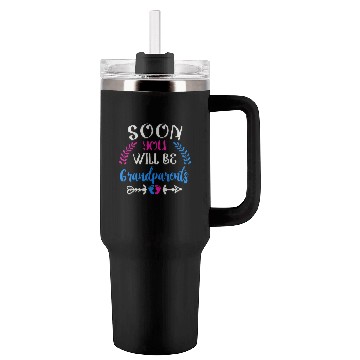 Discover We Will Soon Become Grandparents, Be Grandparents Tumblers 40 Oz With Handle
