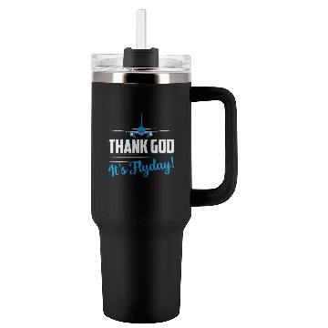 Discover Thank God It's Flyday! Airline Pilot Aviation Tumblers 40 Oz With Handle