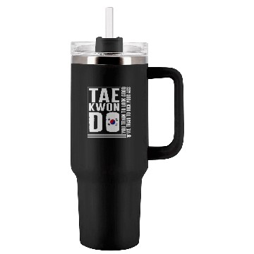 Discover Taekwondo Tumblers 40 Oz With Handle, We Train Too Kick Your Ass Korea