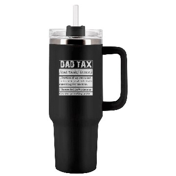 Discover Vintage Dad Tax Definition Men Funny Father's Day Tumblers 40 Oz With Handle