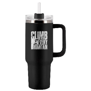 Discover Climb Every Mountain - Mountaineering Tumblers 40 Oz With Handle