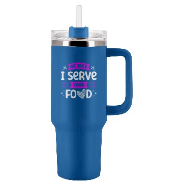 Discover Be Nice I Serve Your Food Lunch Lady Cafeteria Tumblers 40 oz With Handle