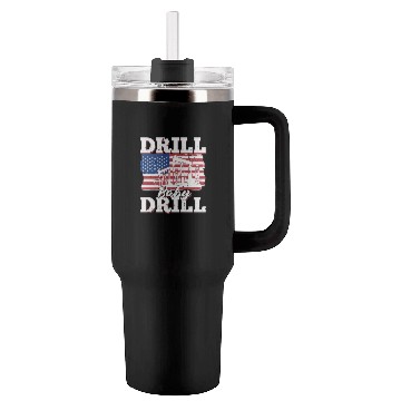Discover Oilfield Oil Drilling Us Flag Drill Baby Drill Tumblers 40 Oz With Handle
