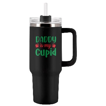Discover Daddy is my Cupid Tumblers 40 Oz With Handle