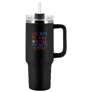Discover My Son In Law Is My Favorite Child Tumblers 40 Oz With Handle
