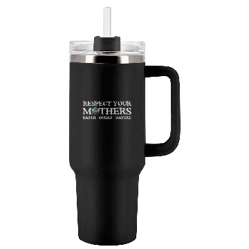 Discover Respect Your Mothers Earth Day Tumblers 40 Oz With Handle