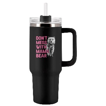 Discover Don'T Mess With Mama Bear Mothers Day Mama Bear Tumblers 40 Oz With Handle